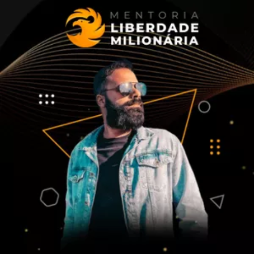MENTORIA LIBERDADE MILIONÁRIA – HIGOR NEVES