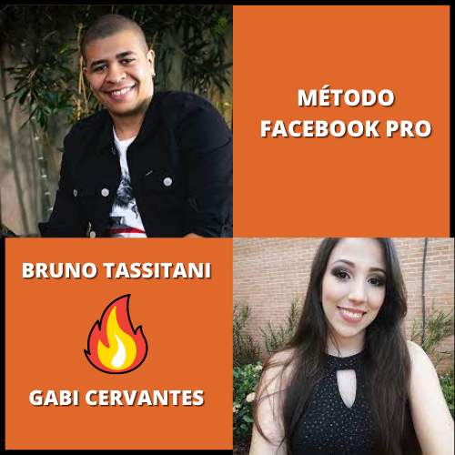 MÉTODO FACEBOOK PRO – BRUNO TASSITANI E GABI CERVANTES