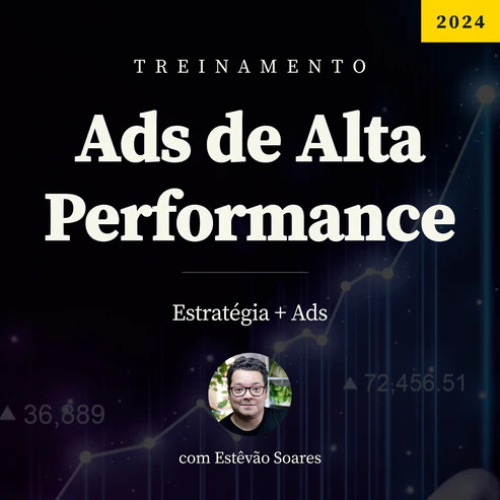 Ads de Alta Performance – Estevão Soares