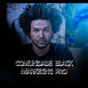 Comunidade Black Marketing Pro - Dairo Júnior [2025]